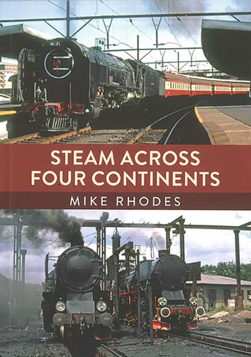 Steam Across Four Continents (Amberley)